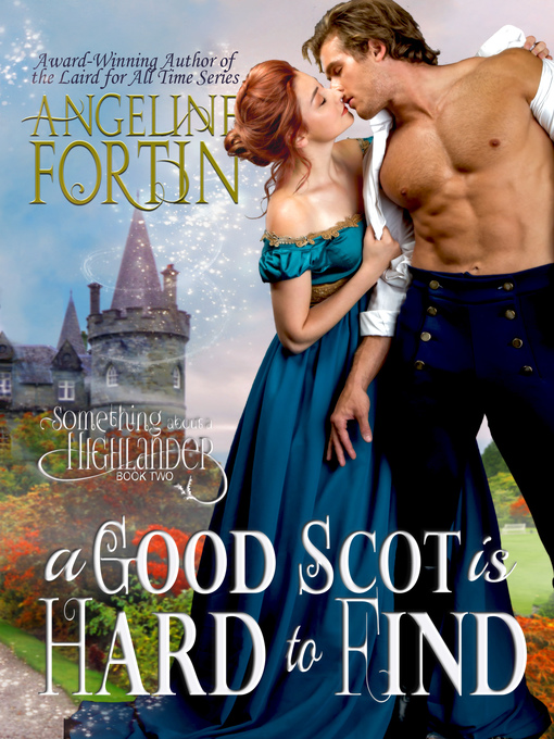 Title details for A Good Scot is Hard to Find by Angeline Fortin - Available